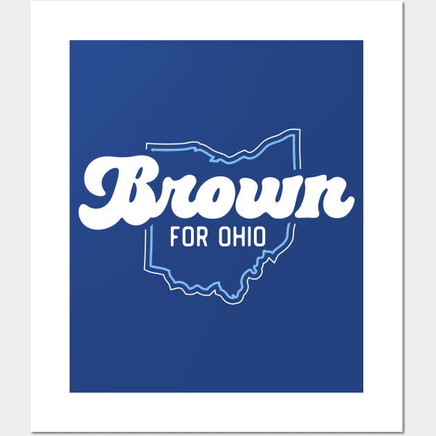 Brown for Ohio // 2024 Senate Race // Turn Ohio Blue Wall Art by SLAG_Creative